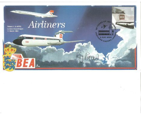 Roy Broad (BA pilot) signed Historical Aviation flown cover Airliners' Cover illustrates the Concorde and Trident 1, G-ARPG L