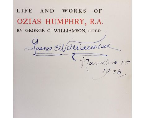 Williamson (George C.) . Life And Works of Ozias Humphry, R.A., 1918, title page signed &amp; dated by the author, monochrome