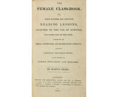 Smart (Martin). The Female Class-book; or, Three Hundred and Sixty-Five Reading Lessons, adapted to the use of schools, for e