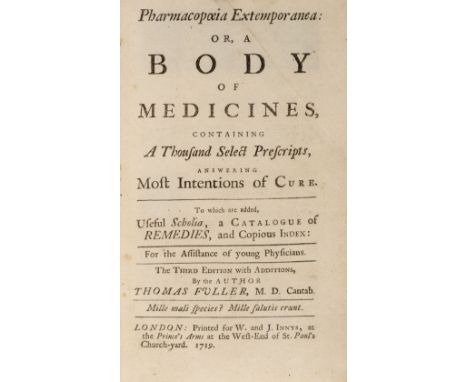 Fuller (Thomas). Pharmacopoeia Extemporanea : or, a Body of Medicines, containing a thousand select prescripts, answering mos