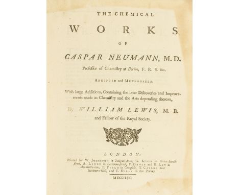 NO RESERVE Neumann (Caspar) The Chemical Works, edited by William Lewis, first edition in English, some light browning, conte