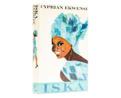 Ekwensi (Cyprian) Iska, first edition, original boards, dust-jacket with light rubbing and toning, small patch of abrasion to