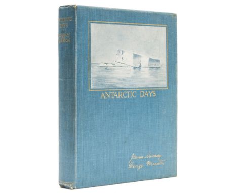 Polar.- Murray (James) and George Marston. Antarctic Days. Sketches of the Homely Side of Polar Life by Two of Shackleton's M