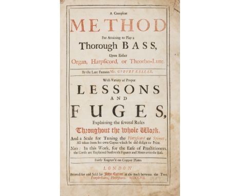 Music.- Keller (Gottfried) A Compleat Method for attaining to play a Thorough Bass upon either Organ, Harpsicord or Theorbo-L