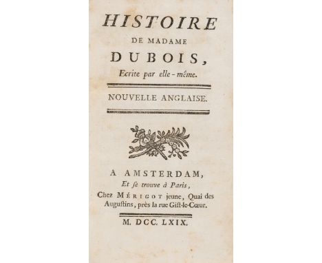Novels.- [Woodfin (Mrs A.)] Histoire de Madame Dubois, half-title, light foxing, Amsterdam et se trouve a Paris, Merigot jeun