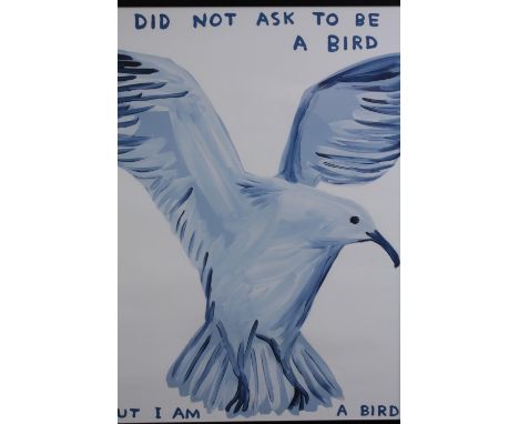 David Shrigley. 'I did not ask to be a bird'. Lithograph print on 200g Munken Lynx paper. Printed 2020. Framed and glazed. H.