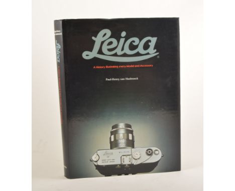 Leica - A History, Illustrating every model and accessory, book by Paul Henry von Haslobrech, hardback with dust jacket.
