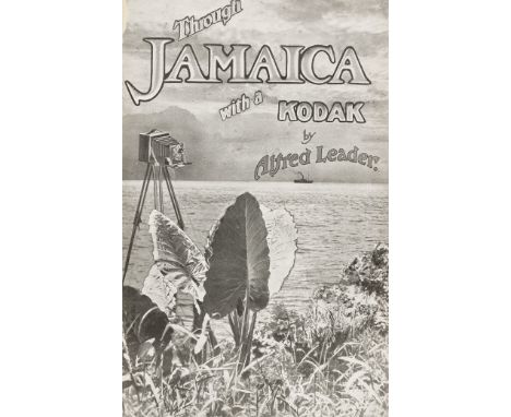 NO RESERVE West Indies.- Jamaica.- Leader (Alfred) Through Jamaica with a Kodak, first edition, colour map, photographic illu