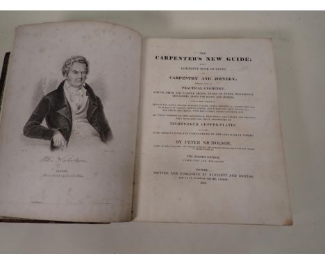 NICHOLSON Peter, The Carpenter's New Guide, being a complete book of lines for Carpentry and Joinery, 84 copper plates, 8th e