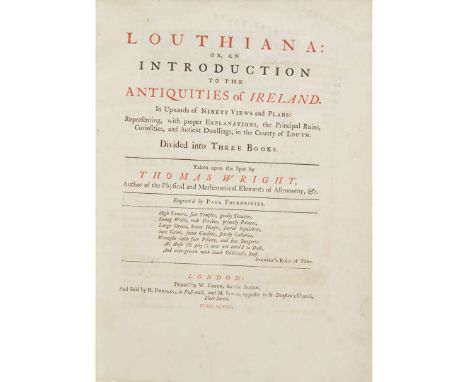   Wright, Thomas Louthiana, or an Introduction to the Antiquities of Ireland. In Upwards of Ninety Views and Plans. London: R