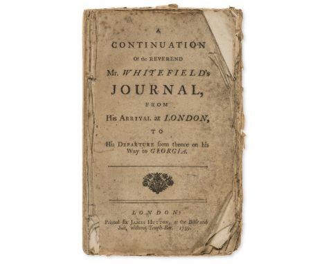 Whitefield (George) A Continuation Of the Reverend Mr. Whitefield's Journal, from His Arrival at London, To His Departure fro