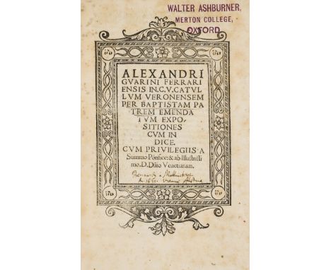 Catullus (Gaius Valerius).- Guarini (Alessandro) Alexandri Guarini Ferrariensis In. C.V. Catullum Veronensem Per baptistam Pa