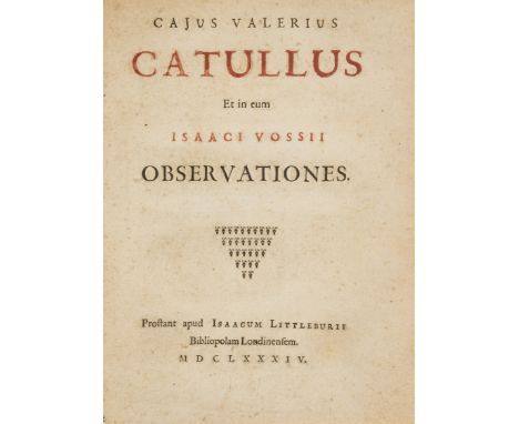 Vossius (Isaac).- Catullus (Gaius Valerius) Catullus et in eum Isaaci Vossii observationes, edited by Isaac Vossius, title in