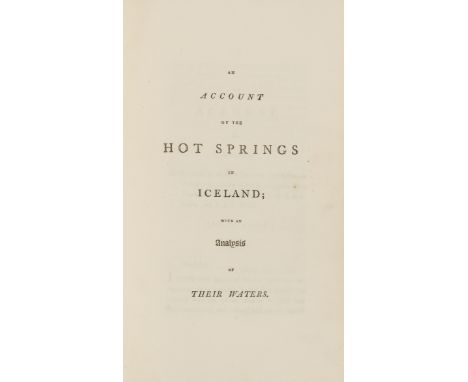 Polar.- Iceland.- [Stanley (John Thomas) and Dr. Joseph Black.] An Account of the Hot Springs in Iceland with An Analysis of 