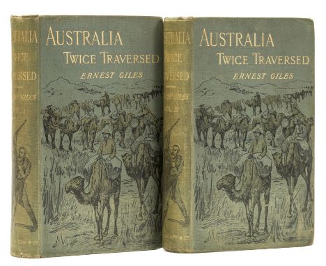 Australasia.- Australia.- Giles (Ernest) Australia Twice Traversed..., 2 vol., first edition, 6 folding colour maps, 21 plate