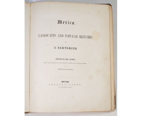 SARTORIUS, C. - Mexico. Landscapes and Popular Sketches,: vignette title-p. & 17 plates, hf. cf., 4to., pages becoming loose,