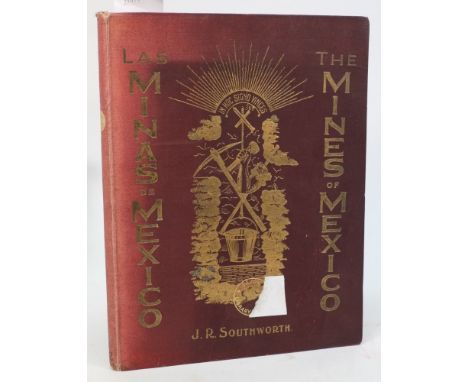 SOUTHWORTH, J,. R. - The Mines of Mexico Illustrated, Vol. IX October 1905,: in Spanish & English, cl. gt .4to., library stam