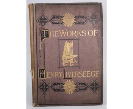 LIVERSEEGE, Henry - Works,: Illustrated with engraved plates, decorated cloth, folio, some pages coming loose, 1875.

