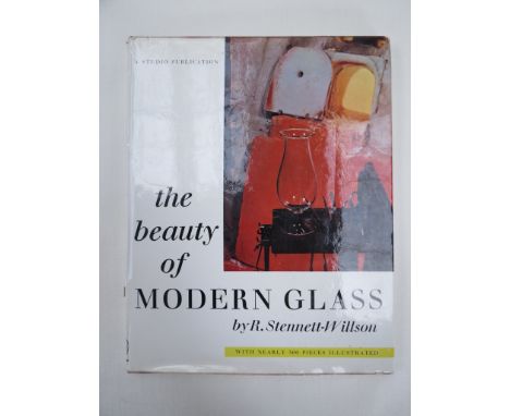 A 1958 First Edition volume of 'The Beauty of Modern Glass' by R.Stennett-Wilson with dust jacket 