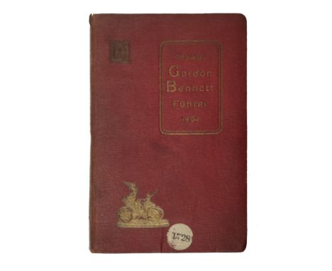'Offizieller Fuhrer zum Gordon Bennett Rennen 17 Juni 1904',ex libris Roland King-Farlow, the red cloth hard-backed covers, 2