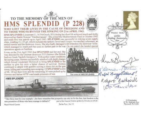 Multi Signed FDC. To The Memory Of The Men Of HMS SPLENDID (P 228) Who Lost Their Lives In The Cause Of Freedom And To Those 