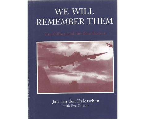 WW2 Jan Van Den Driesschen with Eve Gibson Hardback book, Titled We Will Remember Them Guy Gibson and The Dambusters. Signed 