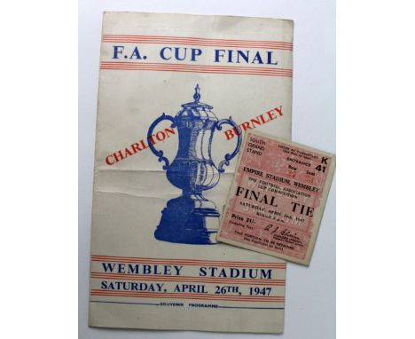Charlton v Burnley 26th April 1947 FA Cup Final 'Souvenir' programme, with original Ticket for South Grand Stand  (2)