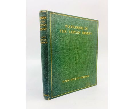 Cobbold, Lady Evelyn. Wayfarers in the Libyan Desert, first edition, London: Arthur L. Humphreys, 1912. Small quarto, publish