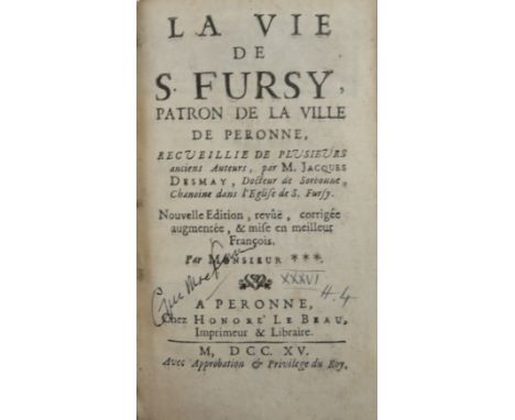 Scarce Life of Irish Monk  Desmay (M. Jacques)&nbsp;La Vie de S. Fursy, Patron de la Ville de Peronne, 12mo Peronne 1715.&nbs