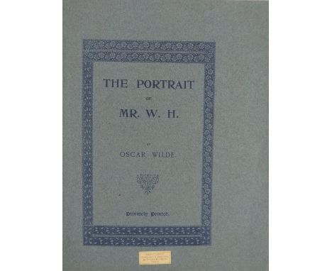 Privately Printed - Limited to 200 Copies Only Wilde (Oscar)&nbsp;The Portrait of Mr. W.H., 4to&nbsp;Privately Printed No. 18