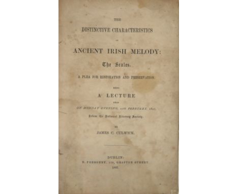 Irish Music: Culwick (James C.)&nbsp;The Distinctive Characteristics of Ancient Irish Melody: The Scales, A Plea for Restorat