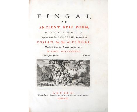Macpherson (James)&nbsp;Fingal, An Ancient Epic Poem, In Six Books; together with several other Poems, composed by Ossian the