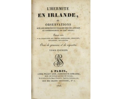 Irish Travel:&nbsp;L'Hermite en Irland, on Observations sur les moeurs et usages des Irlandais an commencement du XIX Siecle.