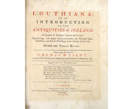 Wright (Thos.)&nbsp;Louthiana: or, An Introduction to the Antiquities of Ireland, Lg. 4to Lond. (Wm. Faden) 1748.&nbsp;First 