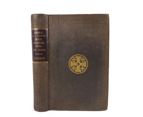 Travel:&nbsp;Patterson (James Laird)&nbsp;Journal of a Tour in Egypt, Palestine, Syria and Greece: With Notes, and an Appendi