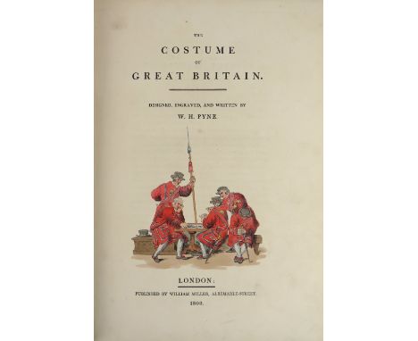 With 60 Attractive Hand-Coloured Plates  Pyne (W.H.)&nbsp;The Costume of Great Britain, Lg. folio London (Wm. Miller) 1808.&n