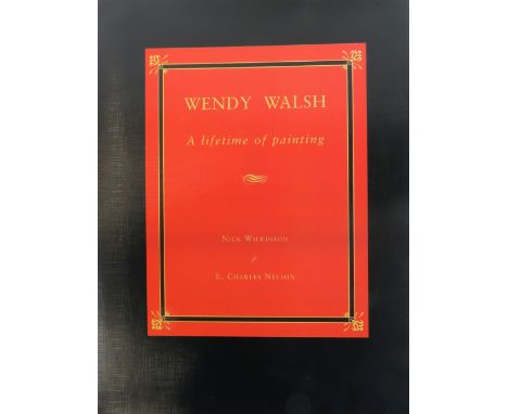 [Walsh (Wendy)]&nbsp;Wendy Walsh - A Lifetime of Painting, folio D. (Strawberry Tree) 2007, illus., cloth and d.j.;&nbsp;Nels