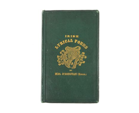 Poetry: O'Donovan (Mrs.)nee Rossa.&nbsp;Irish Lyrical Poems, 8vo New York 1868.&nbsp;First Edn., 102pp. orig. gilt decor. gre