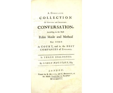 [Swift (Jonathan)]&nbsp;'Simon Wagstaff'&nbsp;A Complete Collection of Genteel and Ingenious Conversations, 8vo Lond. (for B.