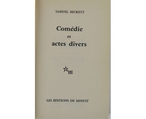 Signed &amp; Inscribed by Author  Beckett (Samuel)&nbsp;Comedie et actes divers&nbsp; 8vo Paris: Les Editions de Minuit 1966.