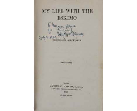 All Signed Presentation Copies  Stefansson (Vilhjalmur)&nbsp;My Life with the Eskimo, lg. 8vo Lond. 1913.&nbsp;First Edn., hf