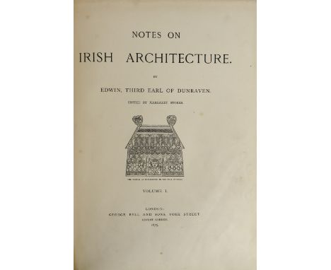 Illustrated with Original Photographs  Dunraven (Edwin, Third Earl of,)&nbsp;Notes on Irish Architecture, 2 vols. large folio