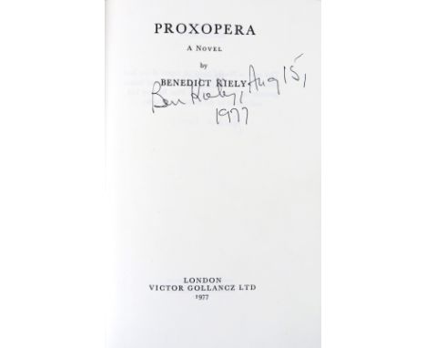 Signed Limited Edition  Kiely (Benedict)&nbsp;Proxopera. A Novel, 8vo Lond. 1977.&nbsp;First Edn.,&nbsp;Signed by Author, Aug