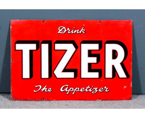 An early 20th Century enamel rectangular advertising sign, in red and white, "Drink Tizer, The Appetizer", 20ins x 30ins (sli
