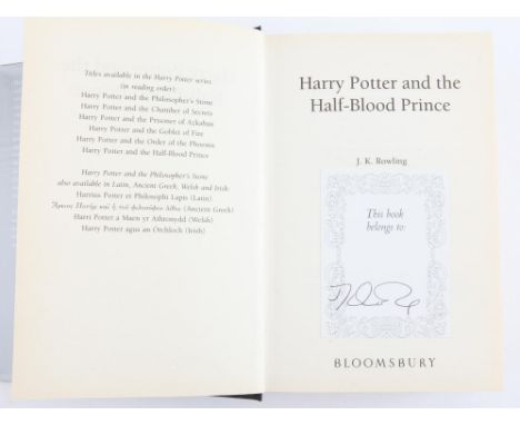 Harry Potter and the Half-Blood Prince - Hardback first edition book signed to the inside by J. K. Rowling, published by Bloo