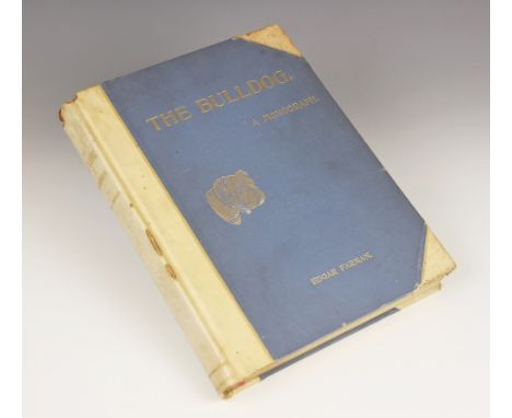 Farman (Edgar), THE BULLDOG. A MONOGRAPH, first edition, 3/4 vellum, blue cloth boards, gilt embossed illustration to cover, 