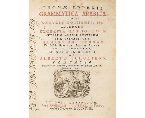 Erpe (Thomas van). Grammatica Arabica cum Fabulis Locmanni, etc. Accedunt Excerpta Anthologiae Veterum Arabiae Poetarum Quae 