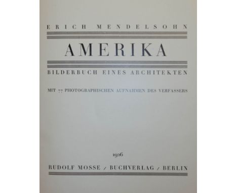 Mendelsohn (Erich). Amerika, Bilderbuch eines Architekten, Berlin: Rudolf Mosse, 1926, monochrome plates, original cloth-back