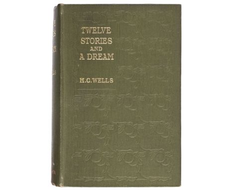 Wells (H. G.) Twelve Stories and a Dream, 1st edition, London: Macmillan and Co., 1903, 6 pp. and 16 pp. advertisements bound