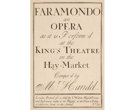 Handel (George Frederic). Faramondo. An Opera as it is Perform'd at the King's Theatre in the Hay-Market, no. 633, London: pr